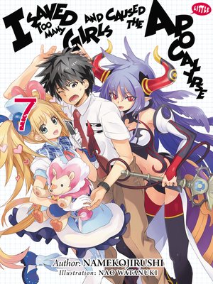 cover image of I Saved Too Many Girls and Caused the Apocalypse, Volume 7